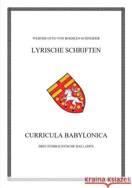 Curricula babylonica : Drei symbolistische Balladen Otto von Boehlen-Schneider, Werner 9783746796246