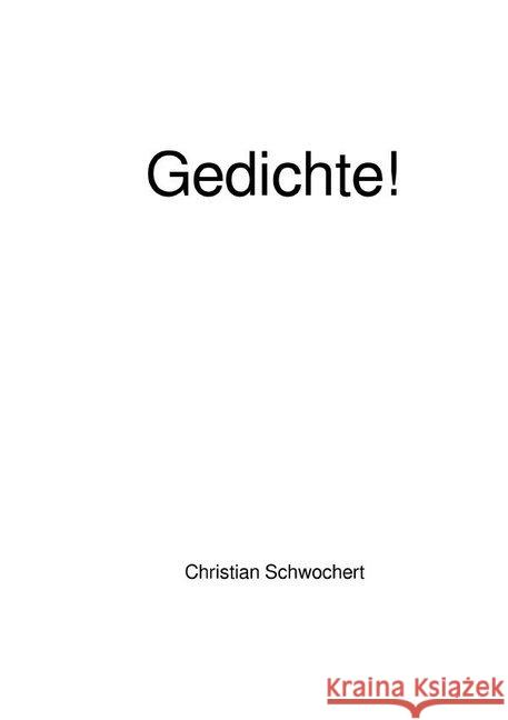 Gedichte! Schwochert, Christian 9783746799810 epubli