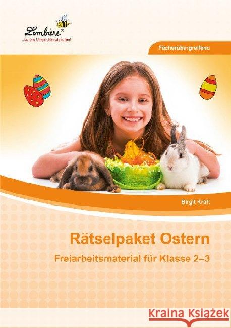 Rätselpaket Ostern : Freiarbeitsmaterial für Klasse 2-3. Fächerübergreifend. Kopiervorlagen Kraft, Birgit 9783746804699