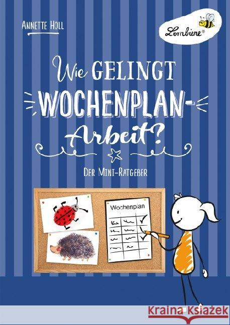 Wie gelingt Wochenplan-Arbeit? : Der Mini-Ratgeber. Kopiervorlagen Holl, Annette 9783746805993 Lernbiene Verlag