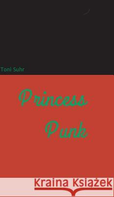 Princess Punk Toni Suhr 9783746906867