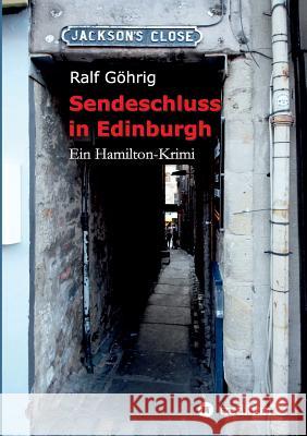 Sendeschluss in Edinburgh Ralf Gohrig 9783746907024 Tredition Gmbh