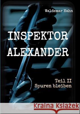 Inspektor Alexander Teil II Hahn, Waldemar 9783746911335