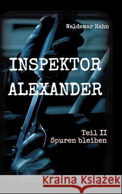 Inspektor Alexander Teil II Hahn, Waldemar 9783746911342