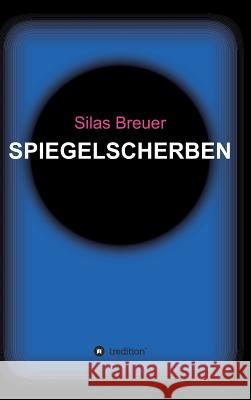 Spiegelscherben Silas Breuer 9783746914473