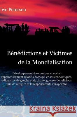 Bénédictions et Victimes de la Mondialisation Petersen, Uwe 9783746916453 Tredition Gmbh