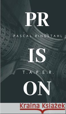 Prison: T.a.p.e.r. Pascal Ringstahl 9783746917139