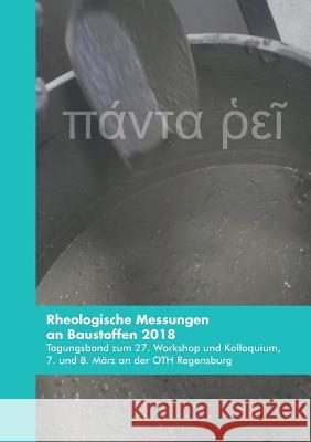 Rheologische Messungen an Baustoffen 2018 Kusterle, Wolfgang 9783746918785