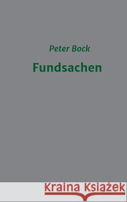 Fundsachen Peter Bock 9783746921440