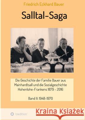 Salltal-Saga Band II Bauer, Prof Med Friedrich Eckhard 9783746925394