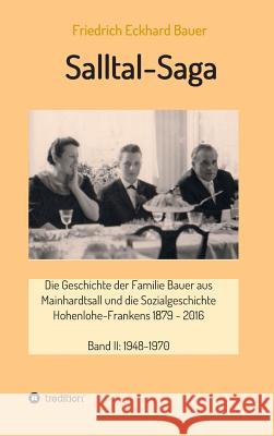 Salltal-Saga Band II Bauer, Prof Med Friedrich Eckhard 9783746925400