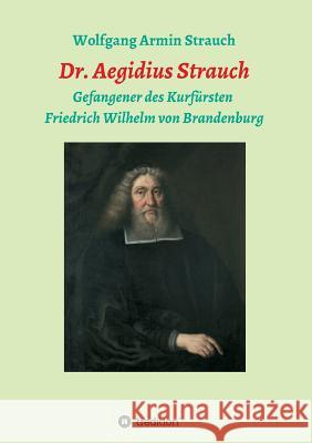 Dr. Aegidius Strauch Strauch, Wolfgang Armin 9783746934068