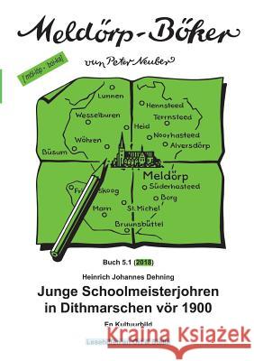 Junge Schoolmeisterjohren in Dithmarschen vör 1900 Neuber, Peter 9783746934730