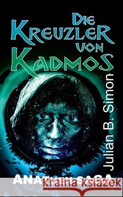 Die Kreuzler von Kadmos Julian B. Simon 9783746936468 Tredition Gmbh