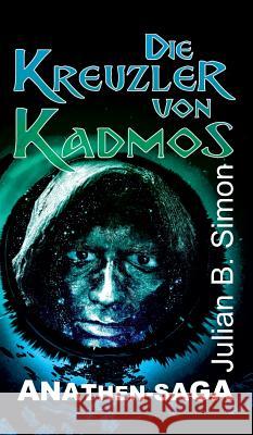 Die Kreuzler von Kadmos Julian B. Simon 9783746936475 Tredition Gmbh