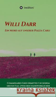 Ein Mord auf unserer Piazza Carli Darr, Willi 9783746938707