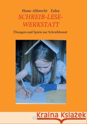 Schreib-Lese-Werkstatt Zahn, Hans-Albrecht 9783746941578