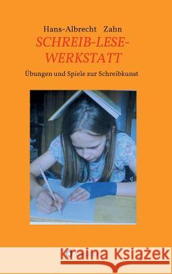 Schreib-Lese-Werkstatt Zahn, Hans-Albrecht 9783746941585