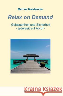 Relax on Demand Malsbender, Martina 9783746944241