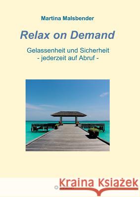 Relax on Demand Malsbender, Martina 9783746944265