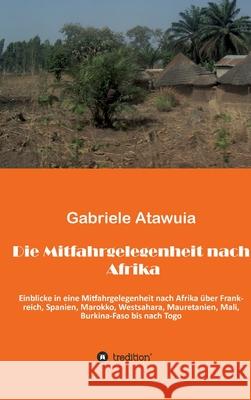 Die Mitfahrgelegenheit nach Afrika Atawuia, Gabriela 9783746946306