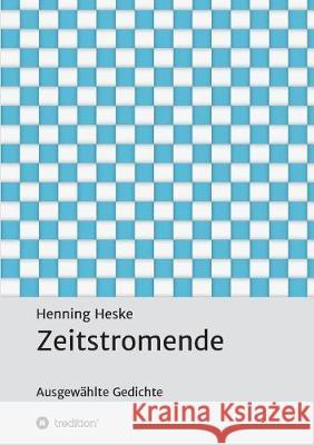 Zeitstromende Heske, Henning 9783746947723