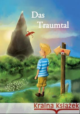 Das Traumtal Gernot Hirth 9783746950129