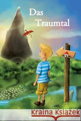 Das Traumtal Gernot Hirth 9783746950136