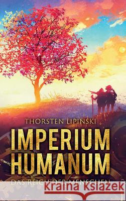 Imperium Humanum - Das Reich der Menschen Thorsten Lipinski 9783746954516