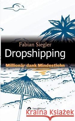 Dropshipping Siegler, Fabian 9783746957647