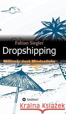 Dropshipping Siegler, Fabian 9783746957654