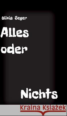 Alles oder Nichts Olivia Seger 9783746958262