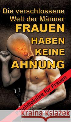 Frauen Haben Keine Ahnung Lang, Götz 9783746960159