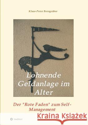 Lohnende Geldanlage im Alter Borngräber, Klaus-Peter 9783746962009 tredition