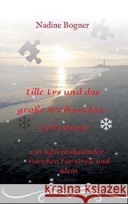 Lille Lys und das große Weihnachtsgeheimnis Bogner, Nadine 9783746964492