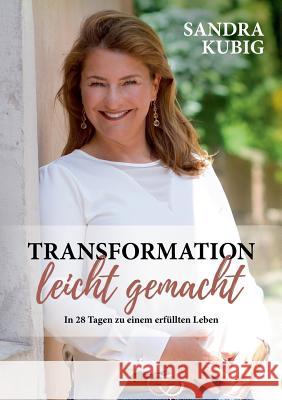 Transformation leicht gemacht Kubig, Sandra 9783746965185 Tredition Gmbh