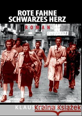 Rote Fahne - Schwarzes Herz Klaus Roder 9783746966656