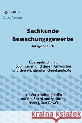 Sachkunde Bewachungsgewerbe Bastian, Guido 9783746967417