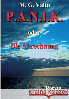 P.A.N.I.K. oder Die Abrechnung Valtu, Manfred G. 9783746968308 tredition