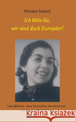 Ich bitte Sie, wir sind doch Europäer! Imhof, Werner 9783746969138