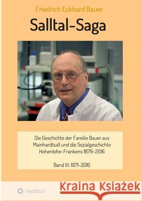 Salltal-Saga Band III Bauer, Prof Med Friedrich Eckhard 9783746973159
