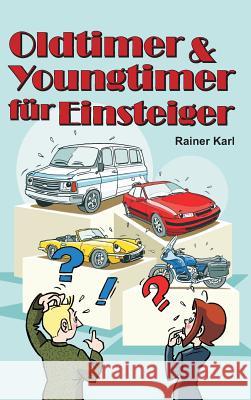 Oldtimer & Youngtimer für Einsteiger Karl, Rainer 9783746975214