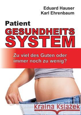 Patient Gesundheitssystem Hauser, Eduard 9783746978024
