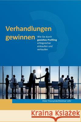 Verhandlungen gewinnen Troczynski, Peter 9783746991801