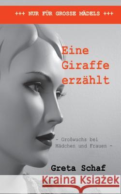 Eine Giraffe erzählt Schaf, Greta 9783746992143