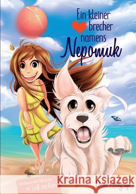 Ein kleiner Herzensbrecher namens Nepomuk Hochgräfe, Diana 9783746996134