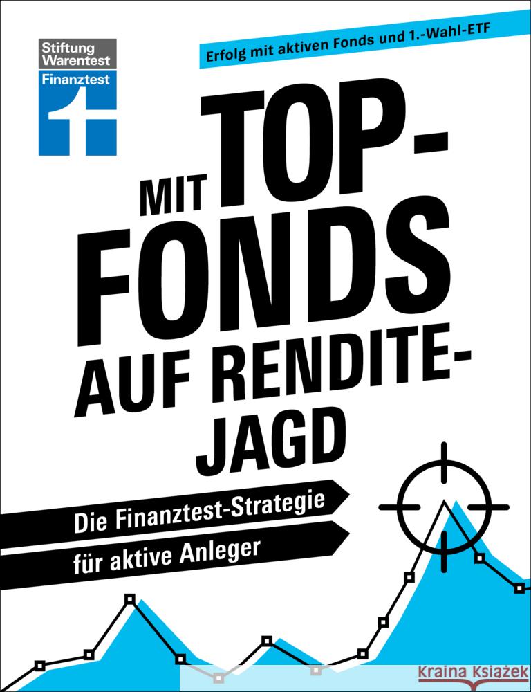 Mit Top-Fonds auf Renditejagd Gewalt, Peter, Kränicke, Jörn 9783747108338 Stiftung Warentest