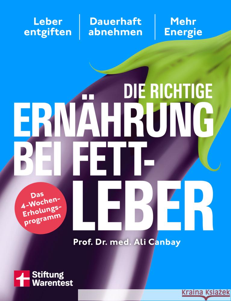 Die richtige Ernährung bei Fettleber Canbay, Prof. Dr. med. Ali 9783747109854