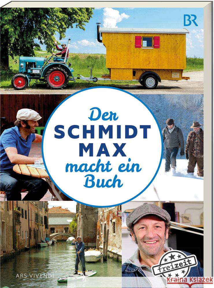 Der Schmidt Max macht ein Buch Schmidt, Max 9783747202036 ars vivendi