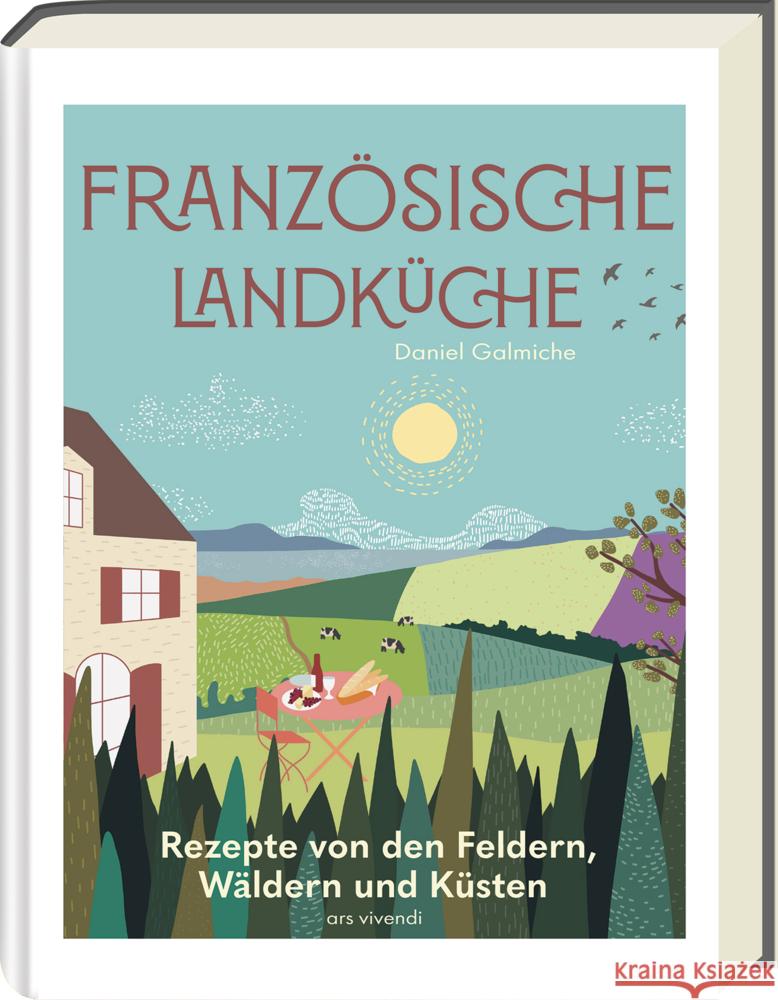 Französische Landküche Daniel Galmiche 9783747204115 ars vivendi